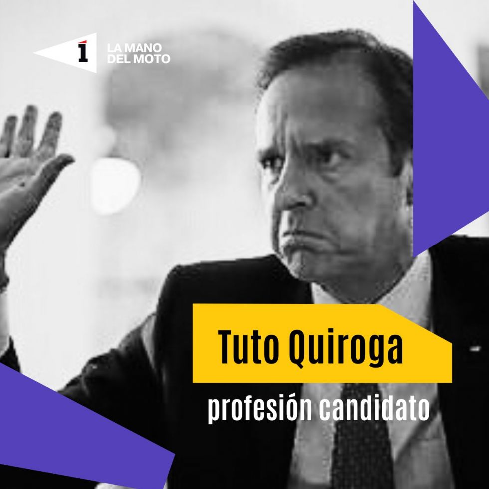 Tuto Quiroga, profesión candidato