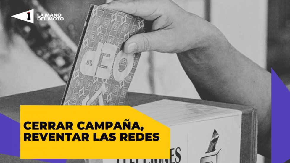 Cerrar campañas, reventar las redes