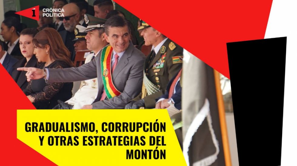 Gradualismo, corrupción y otras estrategias del montón